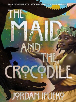 cover image of The Maid and the Crocodile